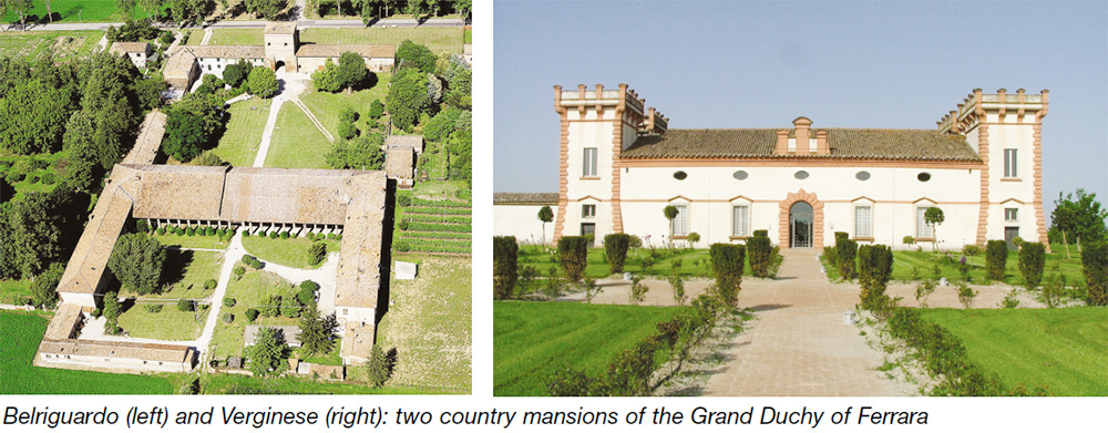 Belriguardo (left) and Verginese (right): two country mansions of the Grand Duchy of Ferrara